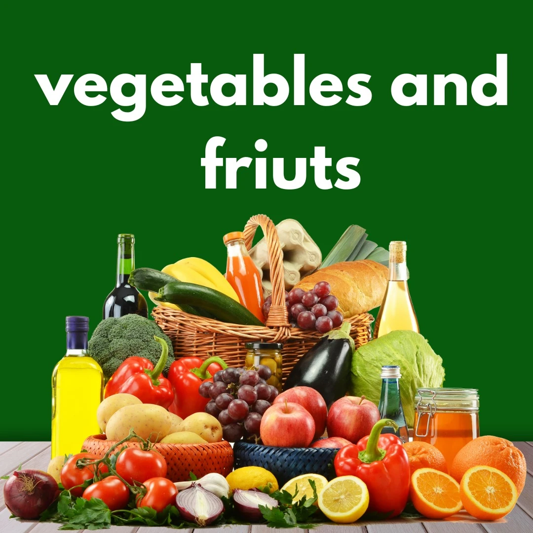 Vegetables & fruits